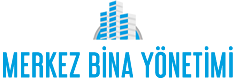 Merkez Bina Yönetimi | Kayseri Bina Yönetimi